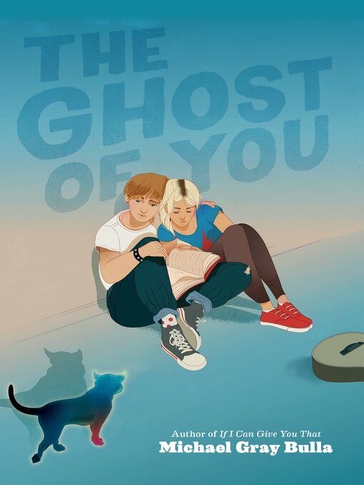 Title details for The Ghost of You by Michael Gray Bulla - Wait list